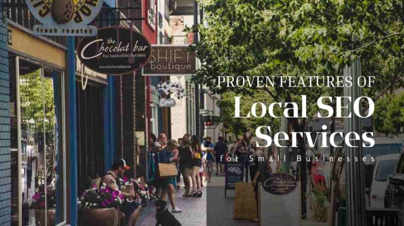 8 Proven Features of Local SEO Services for Small Businesses